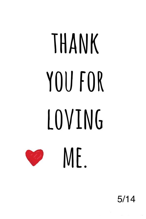 Thank you for loving me